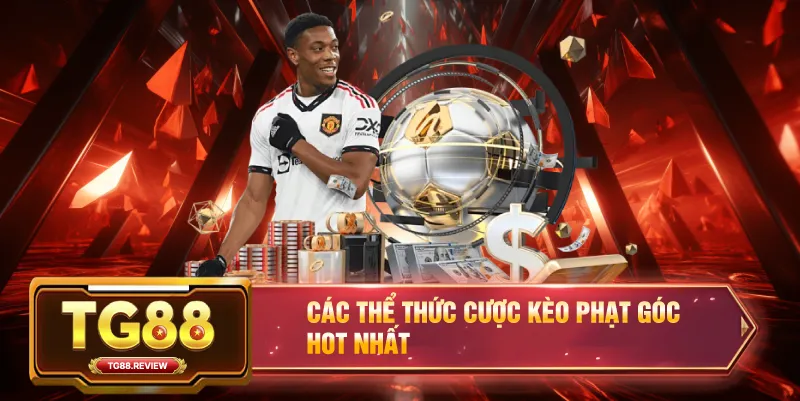 Các Thể Thức Cược Kèo Phạt Góc Hot Nhất